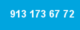 913 173 67 72